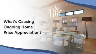 What’s Causing Ongoing Home Price Appreciation? | Physician Home Loans