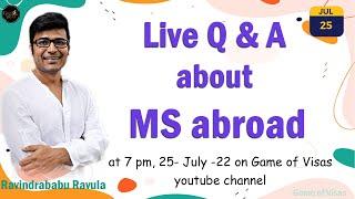 Live Q & A about MS abroad | Ravindrababu Ravula | WhatsApp :: 9494 55 5454