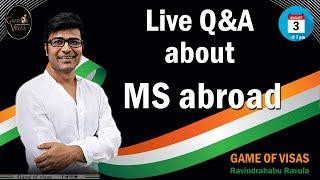 Live Q&A about MS abroad || 3rd AUGUST @ GoV 7PM || Ravindrababu Ravula || WhatsApp :: 9494 55 5454